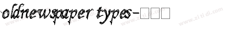 oldnewspaper types字体转换